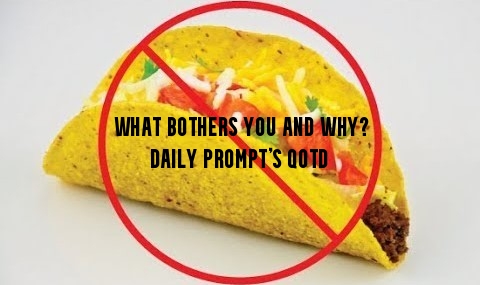 Lengthy list of things that bother me