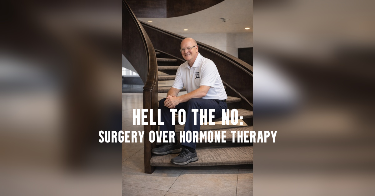 Hell to the No: Surgery over Hormone Therapy