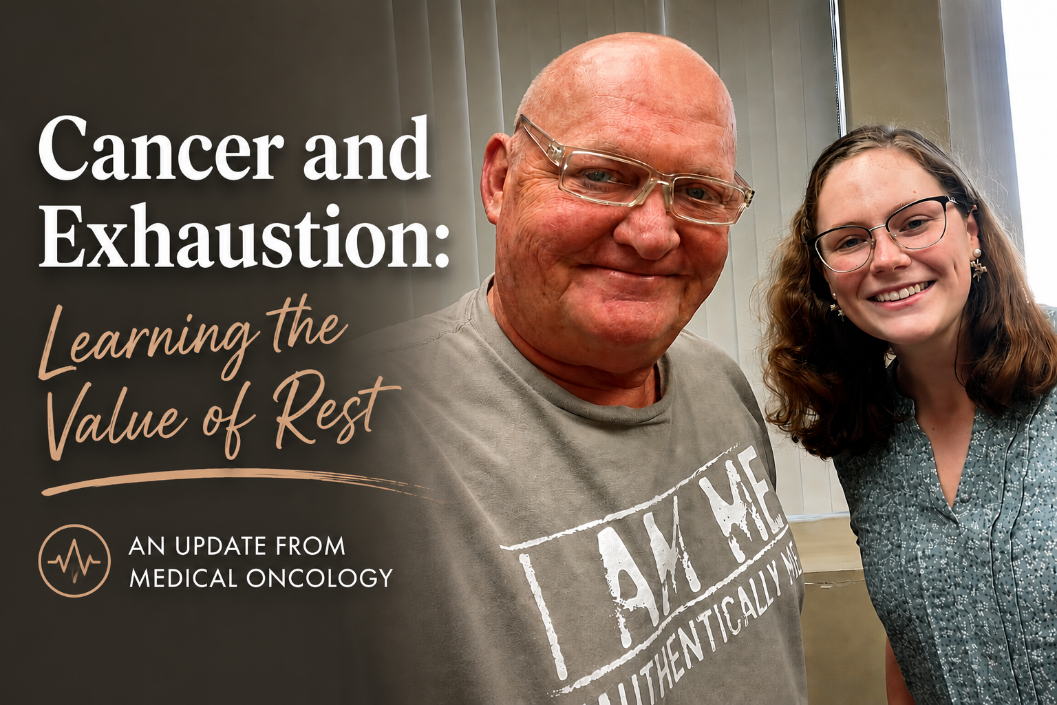 Cancer and Exhaustion: Learning the Value of Rest